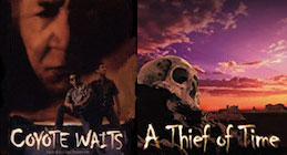 A Thief of Time & Coyote Waits